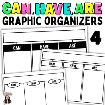 Preview of Can, Have, Are Graphic Organizer Informational Writing Graphic Organizers