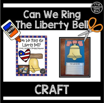 Preview of Can We Ring the Liberty Bell Craft & Response (HMH Module 6, Week 3 - 1st Grade)