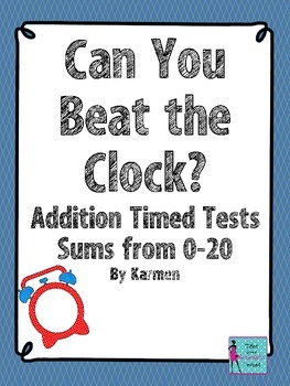 Preview of Can You Beat the Clock: Addition Timed Tests with Sums 0-20