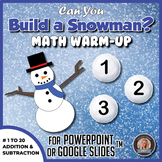 Can You Build A Snowman? Math Warm-Up | Addition and Subtr