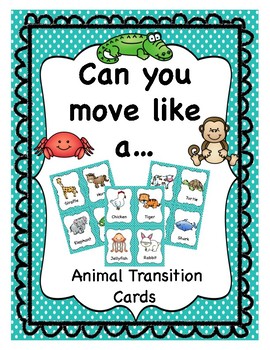 Animal Transition Cards: Can you move like a... by Fun and Fabulous ...