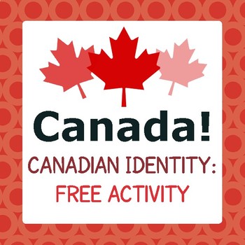 Preview of Canada! CANADIAN IDENTITY Discussion Topics, Writing Prompts FREE