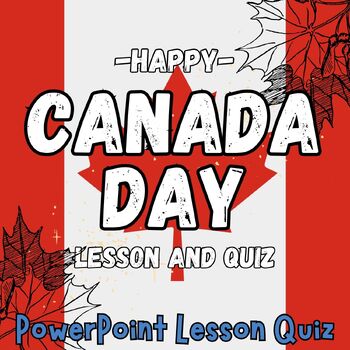 Preview of Canada Dominion Day  PowerPoint slide lesson quiz for 1st 2nd 3nd