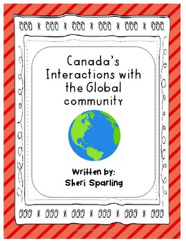 Preview of Canada Interactions with Global Community grade 6 social studies