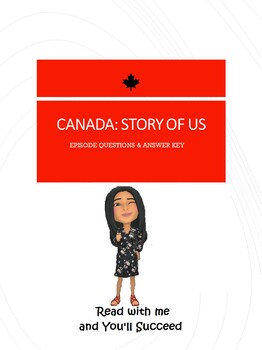 Preview of Canada: Story of Us ALL Episodes Questions & Answer Keys