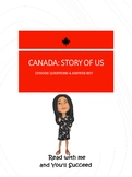 Canada: Story of Us ALL Episodes Questions & Answer Keys