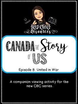 Preview of Canada The Story of Us: Episode 8 United in War viewing activity