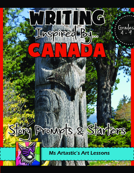 Preview of Canada Writing Activity, Canadian Writing Prompts and Story Starters