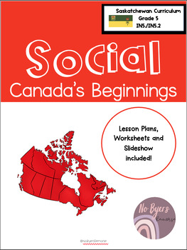 Preview of Canada's Beginnings Saskatchewan Grade 5 Social Studies Unit