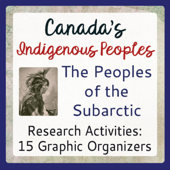 Preview of Canada’s Indigenous SUBARCTIC PEOPLES Research Organizers PRINT and EASEL