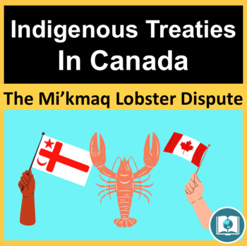 Preview of FREE Canada's Indigenous Treaties & the Mi'kmaq Lobster Dispute: Digital Lesson