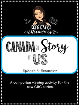 Preview of Canada the Story of Us Episode 5: Expansion View Activity