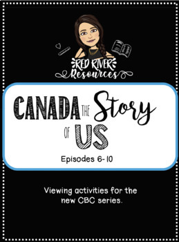 Preview of Canada the Story of Us Viewing Activities Pack for Episodes 6-10