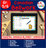 Digital Canadian Bell Work for Grade 5/6 for Use with Goog