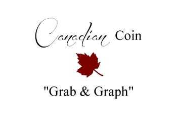 Preview of Canadian Coin Grab & Graph Activity