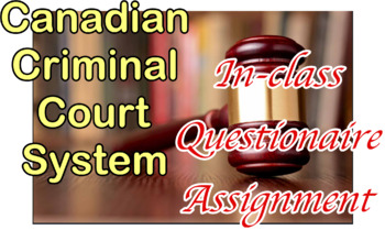 Preview of Canadian Criminal Court System, In-Class Assignment, Unit#9