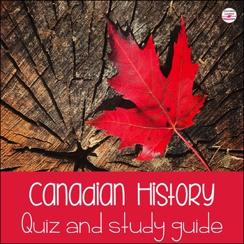 Preview of Canadian History Quiz and Study Guide