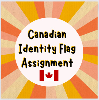 Preview of Canadian Identity Flag Assignment (Canadian History)