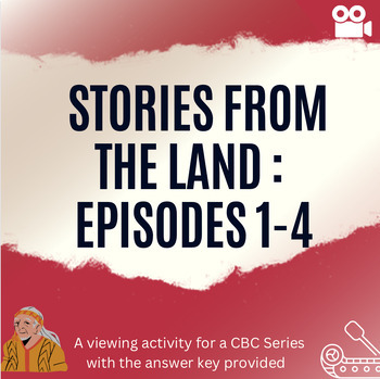 Preview of Canadian Indigenous Stories From The Land CBC Documentary Series (Episode 1-4)
