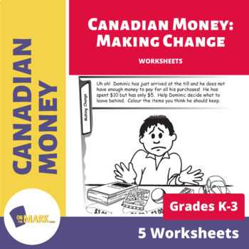 canadian money making change grades k 3 worksheets by on the mark press