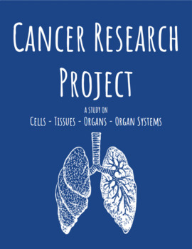 Preview of Cancer Research Project - From Cells to Organ Systems