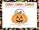 Candy, Candy, Candy - Common Core Aligned Math Centers