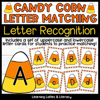 Preview of Candy Corn Literacy Letter Matching Letter Recognition Fall Kindergarten Centers