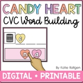 Candy Heart CVC Word Building {Printable AND Google Slides™}