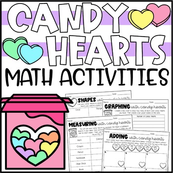 Candy Heart Math | Valentines Day Math Activities for 2nd Grade | TPT