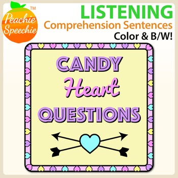 Preview of Candy Heart Questions - Listening Comprehension Sentences