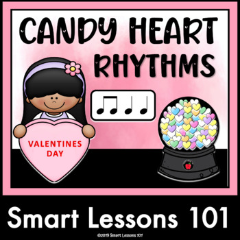 Preview of Candy Heart Rhythms Valentine Day Music Activity: Valentine Music Lesson Rhythms