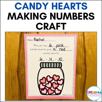 Preview of Candy Hearts Making Number Crafts - Differentiated Valentine's Day Math Crafts