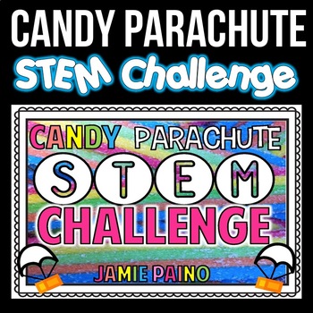Preview of Candy Parachute STEM Challenge