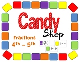 Candy Shop Fractions - Fourth and Fifth Grade