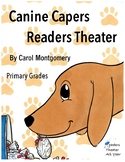 Canine Capers Readers Theater – Primary Grades – 2 Fun Stories