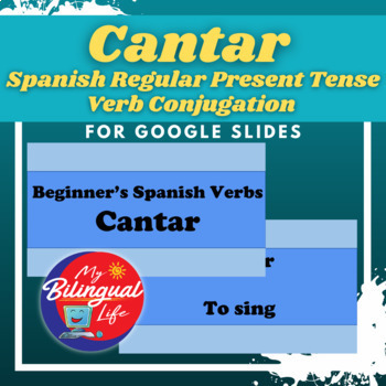 Preview of Cantar - Spanish Present Tense Verb Conjugation for Google Slides