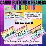 Canva Buttons - Canva Headers - Polka Dots - Distance Lear