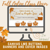 Canvas Buttons and Banners Fall Themed Digital Classroom