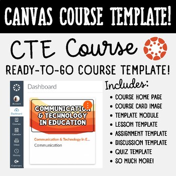 Preview of Canvas LMS Course Template - CTE: Communication & Technology - 100% Customizable