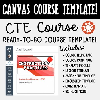 Preview of Canvas LMS Course Template - CTE: Instructional Practices - 100% Customizable!
