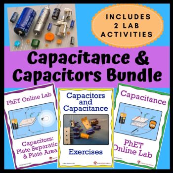 Preview of Capacitors and Capacitance Bundle: PhET Online Labs and Exercises