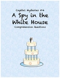 Capital Mysteries #4 A Spy in the White House comprehensio