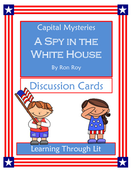 Preview of Capital Mysteries A SPY IN THE WHITE HOUSE -Discussion Cards PRINT/ SHARE