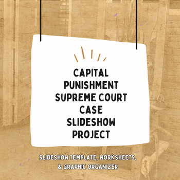 Preview of Capital Punishment Supreme Court Case Slideshow Project (PBL)