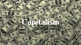 Capitalism, Explained: Lecture w/Questions