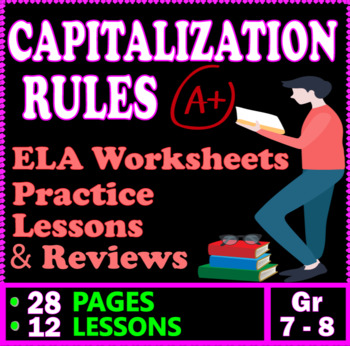 Preview of Capitalization Practice & Worksheets. 12 Lessons. 7th - 8th Grade ELA Worksheets
