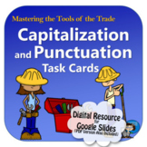 Capitalization and Punctuation Task Cards and Google Slides