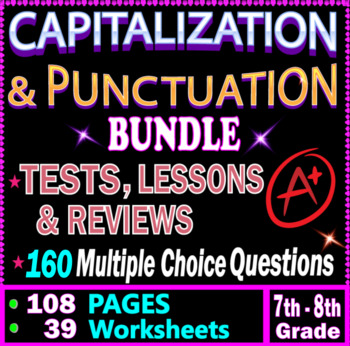Preview of Capitalization and Punctuation practice, worksheets, & tests. Gr. 7-8 ELA Bundle