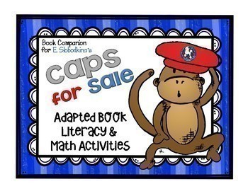 Preview of Caps for Sale...Adapted Book, Emergent Readers, Literacy and Math Activities