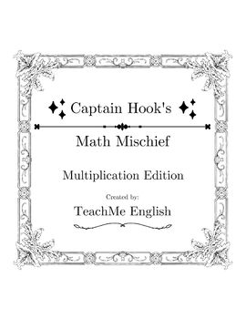 Captain Hook s Math Mischief Multiplication Task Cards (Peter Pan Themed)